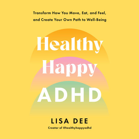 Healthy Happy ADHD by Lisa Dee
