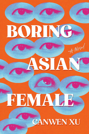 Boring Asian Female by Canwen Xu