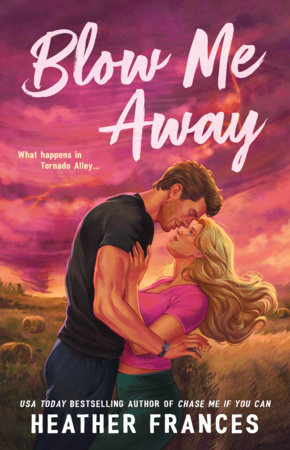 Blow Me Away by Heather Frances