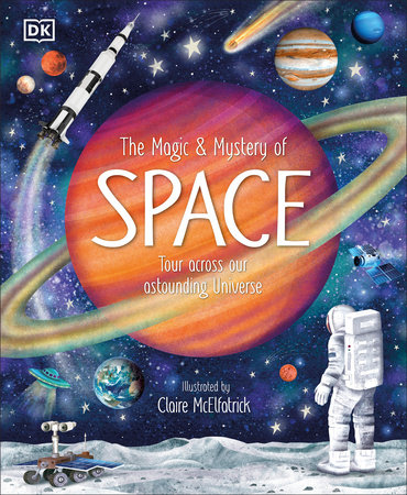 The Magic and Mystery of Space by Shoshana Weider