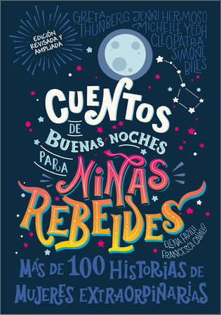 Cuentos de buenas noches para niñas rebeldes (Good Night Stories for Rebel Girls) by Rebel Girls