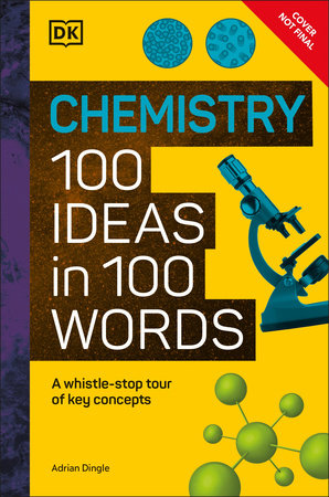 Chemistry 100 Ideas in 100 Words by DK