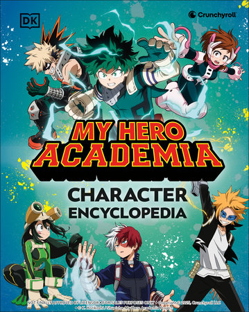My Hero Academia Character Encyclopedia by DK