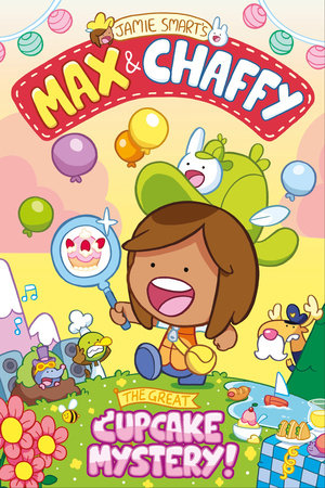 Max and Chaffy: The Great Cupcake Mystery by DK