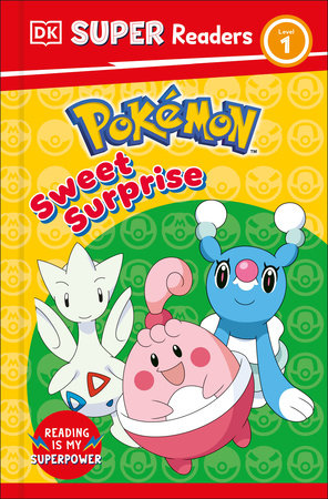 DK Super Readers Level 1 Pokemon Sweet Surprise! by DK