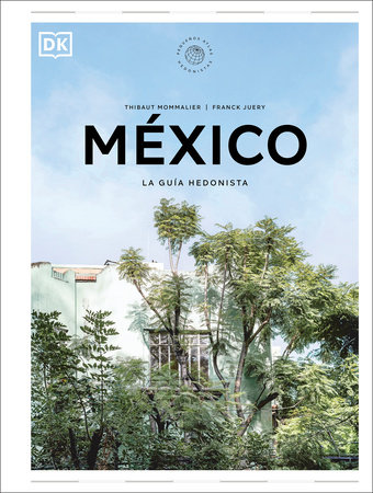 México (Pequeños atlas hedonistas) by DK