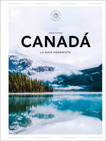 Canadá (Pequeños atlas hedonistas) by DK