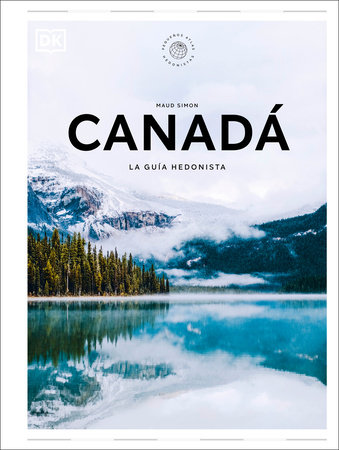 CanadÃ¡ (PequeÃ±os atlas hedonistas) by DK