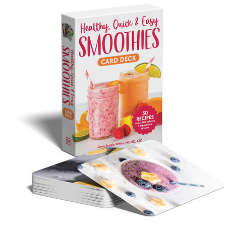 Healthy, Quick & Easy Smoothies Deck by White, Dana Angelo