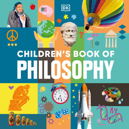 Children's Book of Philosophy by DK