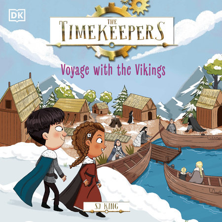 The Timekeepers: Voyage with the Vikings by SJ King