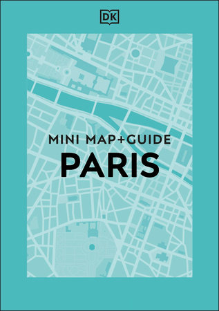 DK Paris Mini Map and Guide by DK Travel