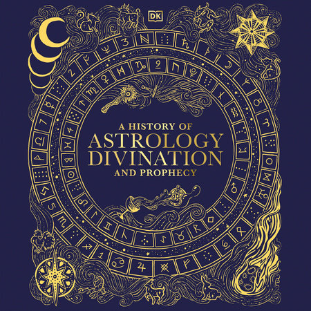 A History of Astrology, Divination and Prophecy