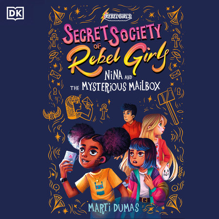 Nina and the Mysterious Mailbox by Rebel Girls and Marti Dumas