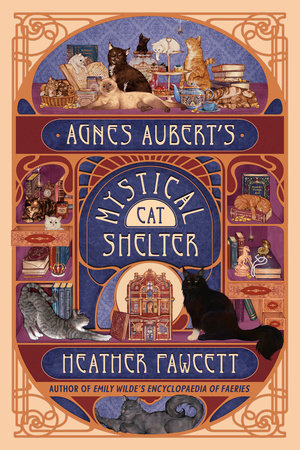 Agnes Aubert's Mystical Cat Shelter by Heather Fawcett