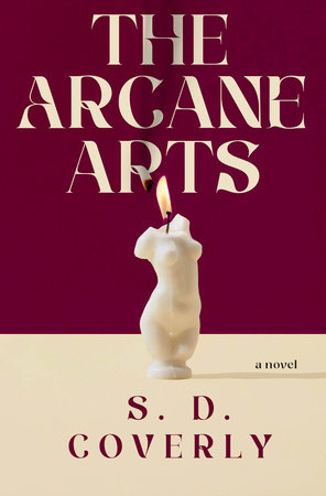 The Arcane Arts by S. D. Coverly