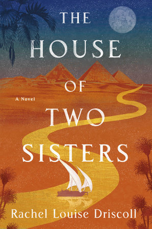 The House of Two Sisters by Rachel Louise Driscoll