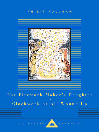 The Firework-Maker's Daughter; Clockwork, or All Wound Up by Philip Pullman