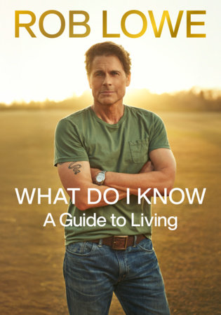 What Do I Know by Rob Lowe