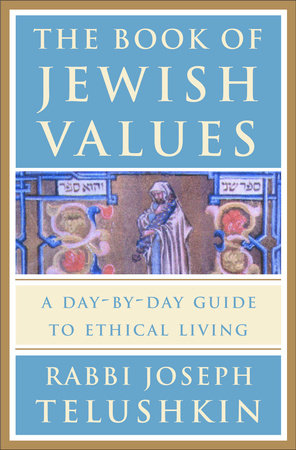 The Book of Jewish Values by Rabbi Joseph Telushkin