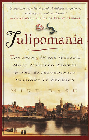 Tulipomania by Mike Dash