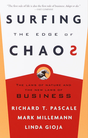 Surfing the Edge of Chaos by Richard Pascale, Mark Milleman and Linda Gioja