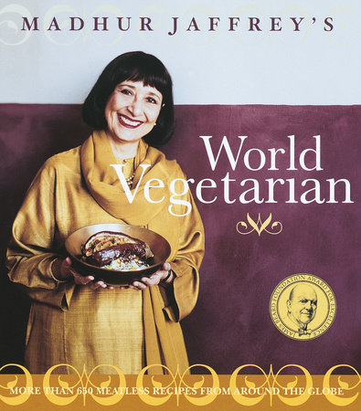 Madhur Jaffrey's World Vegetarian by Madhur Jaffrey