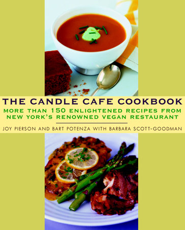 The Candle Cafe Cookbook by Joy Pierson and Bart Potenza