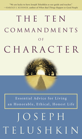 The Ten Commandments of Character by Rabbi Joseph Telushkin