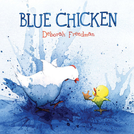 Blue Chicken by Deborah Freedman