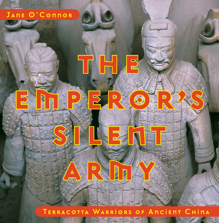 The Emperor's Silent Army by Jane O'Connor