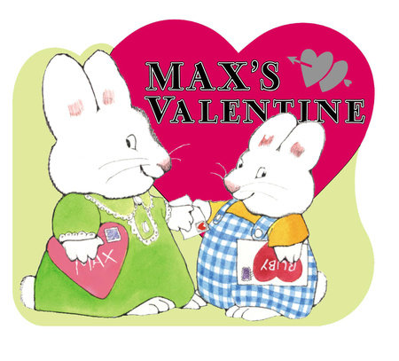 Max's Valentine by Rosemary Wells