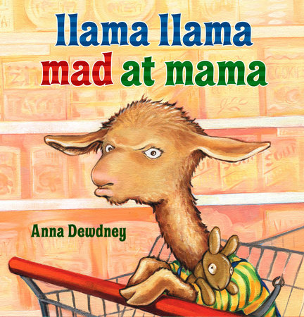 Llama Llama Mad at Mama by Anna Dewdney