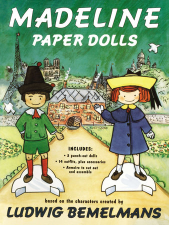 Madeline Paper Dolls by Ludwig Bemelmans and Jody Wheeler