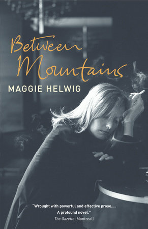 Between Mountains by Maggie Helwig