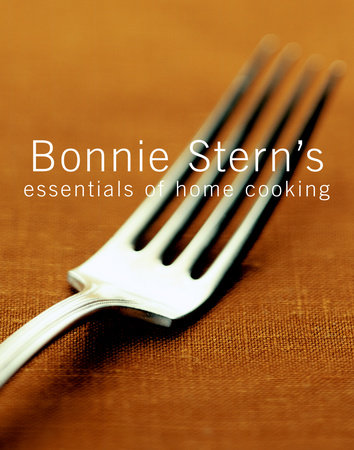 Bonnie Stern's Essentials of Home Cooking by Bonnie Stern