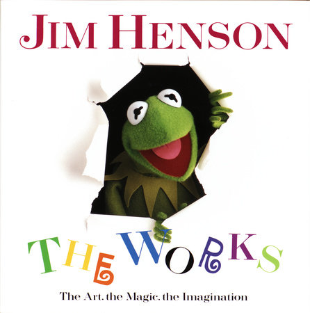 Jim Henson: The Works by Christopher Finch