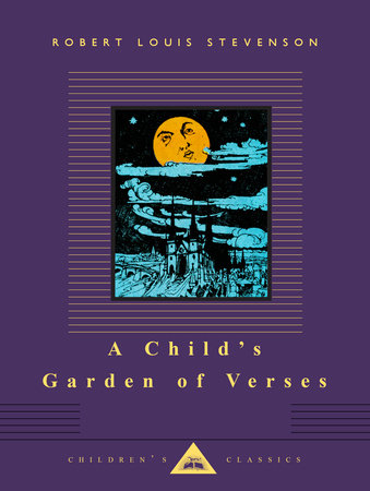 A Child's Garden of Verses by Robert Louis Stevenson