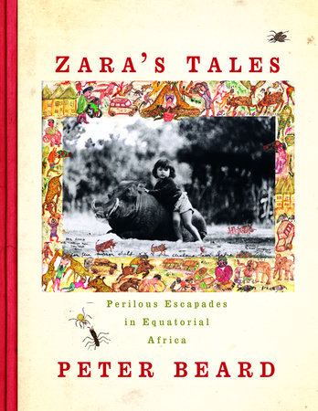 Zara's Tales by Peter Beard