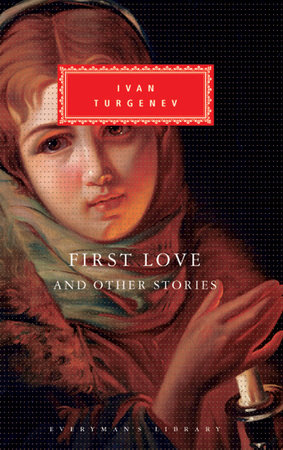 First Love and Other Stories by Ivan Turgenev