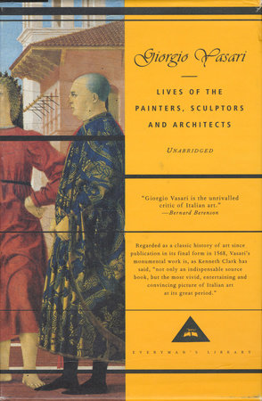 Lives of the Painters, Sculptors and Architects by Giorgio Vasari