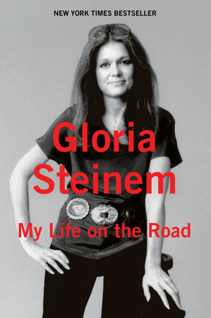 My Life on the Road by Gloria Steinem