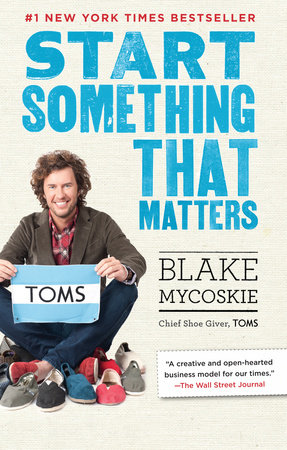 Start Something That Matters by Blake Mycoskie