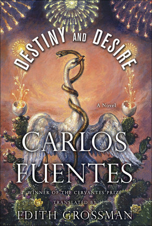 Destiny and Desire by Carlos Fuentes