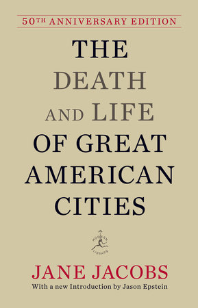 The Death and Life of Great American Cities by Jane Jacobs