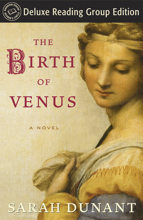 The Birth of Venus (Random House Reader's Circle Deluxe Reading Group Edition) by Sarah Dunant