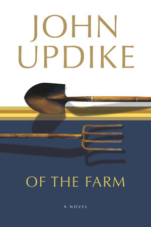 Of the Farm by John Updike