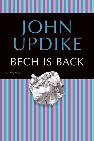 Bech Is Back by John Updike