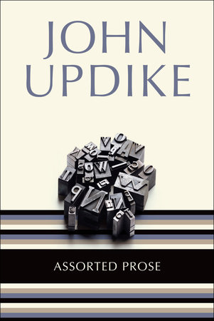 Assorted Prose by John Updike