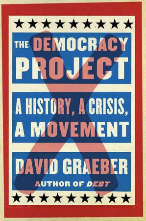 The Democracy Project by David Graeber